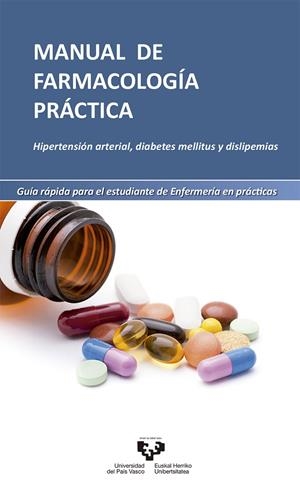 MANUAL DE FARMACOLOGÍA PRÁCTICA. HIPERTENSIÓN ARTERIAL, DIABETES MELLITUS Y DISLIPEMIAS. GUÍA RÁPIDA | 9788490824665 | FERNÁNDEZ AEDO, IRRINTZI