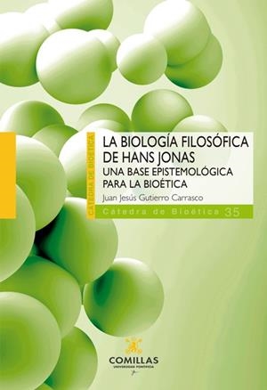 BIOLOGÍA FILOSÓFICA DE HANS JONAS, LA | 9788484689300 | GUTIERRO CARRASCO, JUAN JESÚS