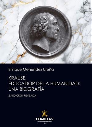 KRAUSE, EDUCADOR DE LA HUMANIDAD : UNA BIOGRAFÍA (2ª EDICIÓN REVISADA) | 9788484687955 | MENÉNDEZ UREÑA, ENRIQUE