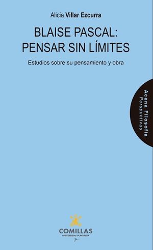 BLAISE PASCAL : PENSAR SIN LÍMITES | 9788484686736 | VILLAR EZCURRA, ALICIA