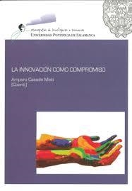 INNOVACIÓN COMO COMPROMISO, LA | 9788416305612 | CASADO MELO, AMPARO