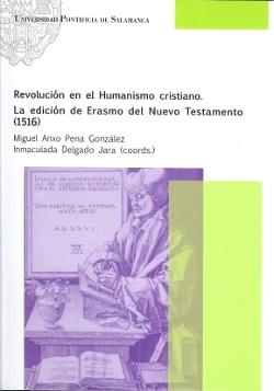REVOLUCIÓN EN EL HUMANISMO CRISTIANO. LA EDICIÓN DE ERASMO DE NUEVO TESTAMIENTO (1516) | 9788416305483 | DELGADO JARA, INMACULADA