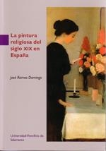 PINTURA RELIGIOSA DEL SIGLO XIX EN ESPAÑA, LA | 9788472999749 | RAMOS DOMINGO, JOSÉ