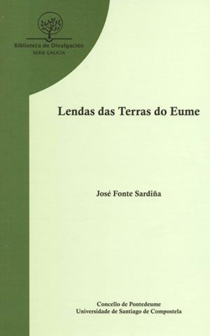 LENDAS DAS TERRAS DO EUME | 9788418445569 | FONTE SARDIÑA, JOSÉ