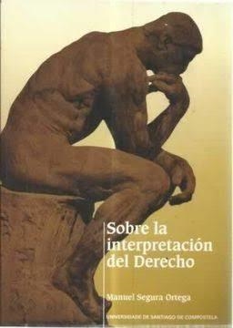 SOBRE LA INTERPRETACION DEL DERECHO | 9788497501521 | SEGURA ORTEGA, MANUEL