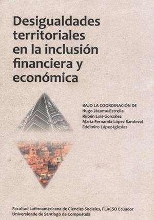 DESIGUALDADES TERRITORIALES EN LA INCLUSIÓN FINANCIERA Y ECONÓMICA | 9788419679109 | VARIOS AUTORES