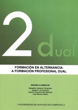 FORMACIÓN EN ALTERNANCIA : A FORMACIÓN PROFESIONAL DUAL | 9788417595296