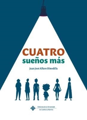 CUATRO SUEÑOS MÁS | 9788490446751 | ALFARO OLMEDILLA, JUAN JOSÉ