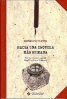 HACIA UNA ESCUELA MÁS HUMANA | 9788484275503 | LLOPIS, RODOLFO