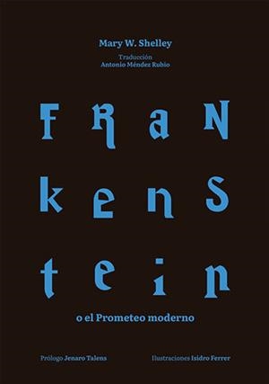 FRANKENSTEIN O EL PROMETEO MODERNO | 9788490445341 | SHELLEY, MARY W.