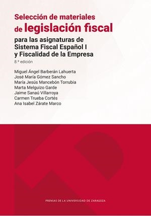 SELECCIÓN DE MATERIALES DE LEGISLACIÓN FISCAL | 9791370141622 | BARBERÁN LAHUERTA, MIGUEL ÁNGEL / GÓMEZ SANCHO, JOSÉ MARÍA / MANCEBÓN TORRUBIA, MARÍA JESÚS