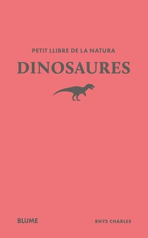 PETIT LLIBRE DE LA NATURA. DINOSAURES | 9791388023477 | CHARLES, RHYS