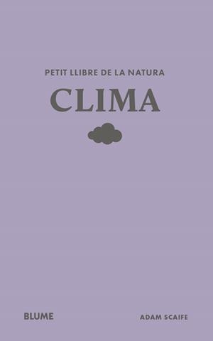 PETIT LLIBRE DE LA NATURA. CLIMA | 9791388023491 | SCAIFE, ADAM