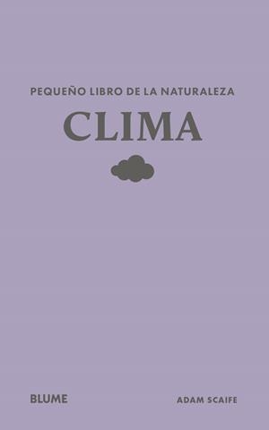 PEQUEÑO LIBRO DE LA NATURALEZA. CLIMA | 9791388023453 | SCAIFE, ADAM