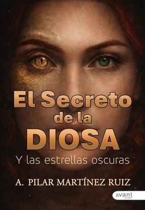 SECRETO DE LA DIOSA Y LAS ESTRELLAS OSCURAS, EL | 9791387805951 | MARTINEZ RUIZ, A PILAR