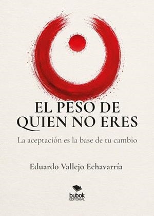 PESO DE QUIEN NO ERES, EL | 9788468597348 | VALLEJO ECHAVARRIA, EDUARDO