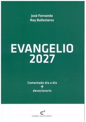 EVANGELIO 2027 (LETRA GRANDE) | 9788412923964 | REY BALLESTEROS, JOSE FERNANDO