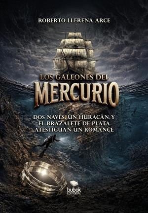 GALEONES DEL MERCURIO, LOS | 9788468596204 | LLERENA ARCE, JOSE ROBERTO