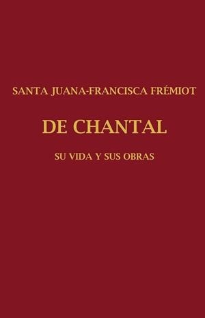 SANTA JUANA FRANCISCA FREMIOT DE CHANTAL | 9788419431714 | DE CHAUGY,FRANCISCA MAGDALENA