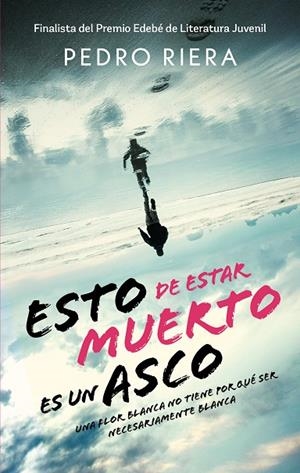 ESTO DE ESTAR MUERTO ES UN ASCO | 9788468377049 | RIERA, PEDRO