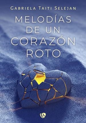 MELODÍAS DE UN CORAZÓN ROTO | 9791388225116 | TAITI, GABRIELA