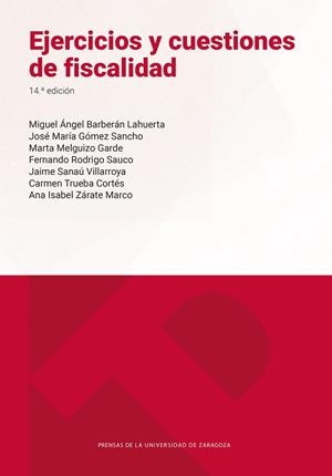 EJERCICIOS Y CUESTIONES DE FISCALIDAD | 9791370141714 | BARBERAN LAHUERTA, MIGUEL ANGEL / GOMEZ SANCHO, JOSE MARIA / MELGUIZO GARDE, MARTA