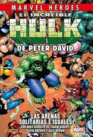 MARVEL HEROES. EL INCREIBLE HULK DE PETER DAVID 07 : LAS ARENAS SOLITARIAS E IGUALES | 9791370580087 | REBNER, JEFF / KUBERT, ADAM / DEODATO J,. MIKE