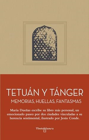TETUÁN Y TÁNGER | 9791399123074 | CONDE, JESÚS / DUEÑAS, MARÍA