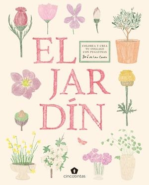 JARDÍN, EL. COLOREA Y CREA TU COLLAGE CON PEGATINAS | 9791387934125 | DE LAS CASES, ZOE