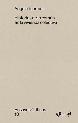 HISTORIAS DE LO COMÚN EN LA VIVIENDA COLECTIVA | 9791387634698 | JUARRANZ SERRANO, ANGELA