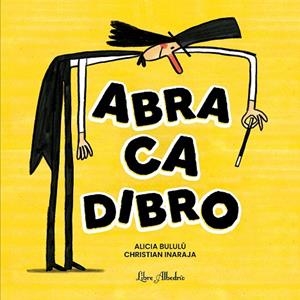 ABRACADIBRO | 9791399056853 | BULULÚ, ALICIA / INARAJA, CHRISTIAN