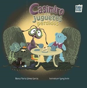 CASIMIRO Y LOS JUGUETES PERDIDOS | 9791388310874 | GÓMEZ GARCÍA, BLANCA MARÍA