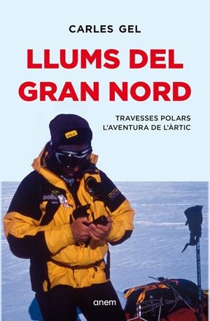 LLUMS DEL GRAN NORD | 9788418865657 | GEL, CARLES