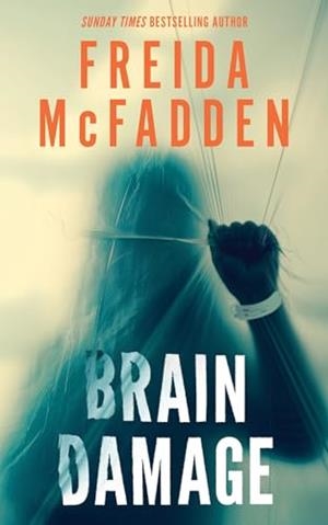 BRAIN DAMAGE | 9781464298547 | MCFADDEN, FREIDA