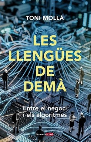 LLENGUES DE DEMÀ, LES | 9788413589633 | MOLLA, TONI