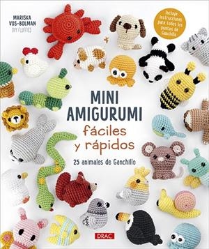 MINI AMIGURUMI FÁCILES Y RÁPIDOS | 9788498748185 | VOS-BOLMAN, MARISKA