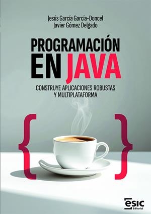 PROGRAMACIÓN EN JAVA | 9788411922661 | GARCIA GARCIA-DONCEL, JESUS / GOMEZ DELGADO, JAVIER