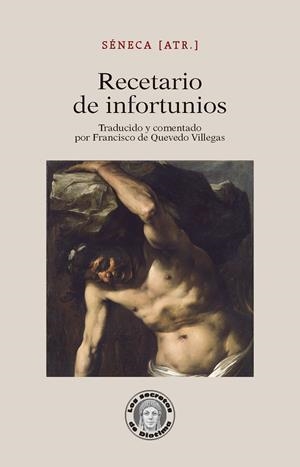 RECETARIO DE INFORTUNIOS | 9791387789497 | SÉNECA, LUCIO ANNEO