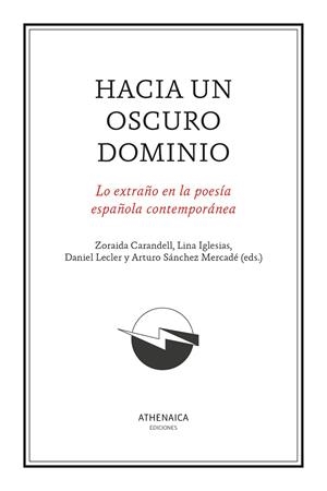 HACIA UN OSCURO DOMINIO | 9788419874979 | CARANDELL, ZORAIDA/IGLESIAS, LINA/LECLER, DANIEL/SÁNCHEZ MERCADÉ, ARTURO