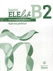 ESPAÑOL ELELAB B2 GUIA DEL PROFESOR | 9788490123720