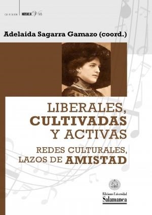 LIBERALES, CULTIVADAS Y ACTIVAS | 9788490128381 | SAGARRA GAMAZO, ADELAIDA