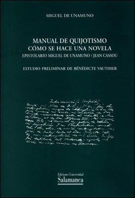 MANUAL DE QUIJOTISMO COMO SE HACE UNA NOVELA | 9788478005710 | DE UNAMUNO, MIGUEL