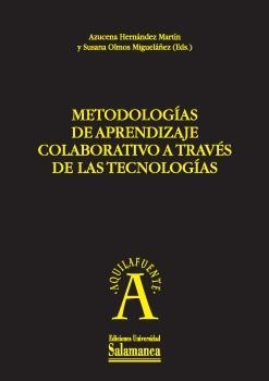 METODOLOGÍAS DE APRENDIZAJE COLABORATIVO A TRAVÉS DE LAS TECNOLOGÍAS | 9788490120439 | HERNANDEZ MARTIN, AZUCENA