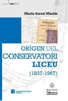 ORIGEN DEL CONSERVATORI LICEU (1837-1967) | 9788490128084 | SERRAT I MARTÍN, MARIA