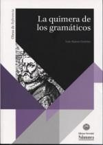 QUIMERA DE LOS GRAMÁTICOS, LA | 9788490126431 | SIGNES CODOÑER, JUAN