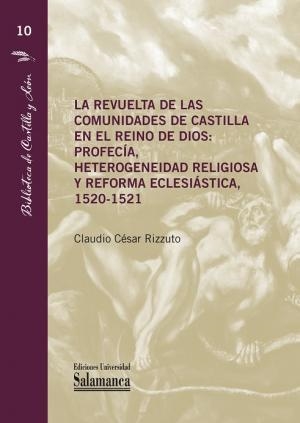 REVUELTA DE LAS COMUNIDADES DE CASTILLA EN EL REINO DE DIOS, LA | 9788413114682 | RIZZUTO, CLAUDIO CÉSAR
