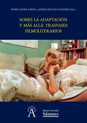 SOBRE LA ADAPTACIÓN Y MÁS ALLÁ TRASVASES FILMOLITERARIOS | 9788490124468