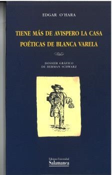 TIENE MÁS DE AVISPERO LA CASA POÉTICAS DE BLANCA VARELA | 9788478003624 | O'HARA, EDGAR