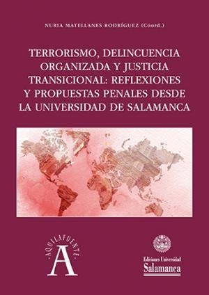 TERRORISMO, DELINCUENCIA ORGANIZADA Y JUSTICIA TRANSICIONAL | 9788413113456 | MATELLANES, RODRÍGUEZ, NURIA