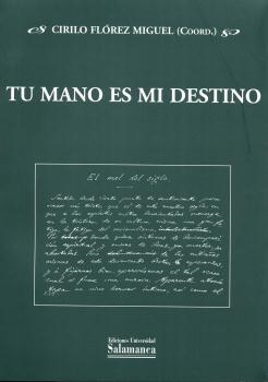 TU MANO ES MI DESTINO. CONGRESO INTERNACIONAL MIGUEL DE UNAMUNO | 9788478008971 | FLÓREZ MIGUEL, CIRILO